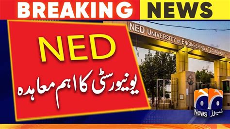 Important Agreement Of Ned University Geo News Youtube