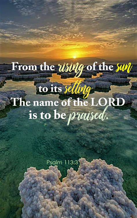 Psalm Nasb From The Rising Of The Sun To Its Setting The Name