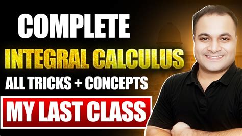 Complete Integral Calculus In One Shot By Mohit Sir Concepts Pyqs