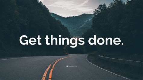 Get Things Done Wallpapers Top Free Get Things Done Backgrounds