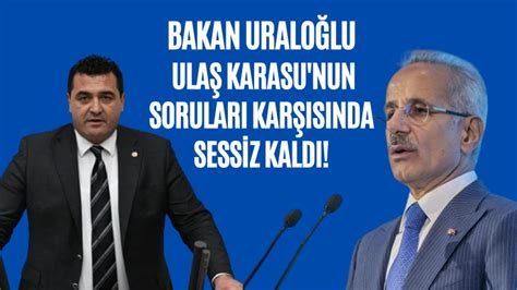 Bakan Uralo Lu Ula Karasu Nun Sorular Kar S Nda Sessiz Kald