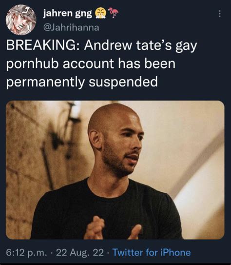 Breaking Andrew Tates Gay Pornhub Account Has Been Permanently Suspended R Genzhumor