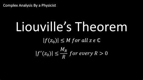 Liouvilles Theorem Complex Analysis By A Physicist Youtube