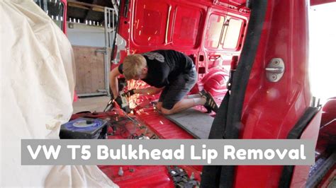 VW T5 Bulkhead Lip Removal How To Camper Conversion Volkswagen