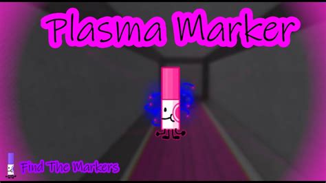 How To Get Plasma Marker Find The Markers Youtube