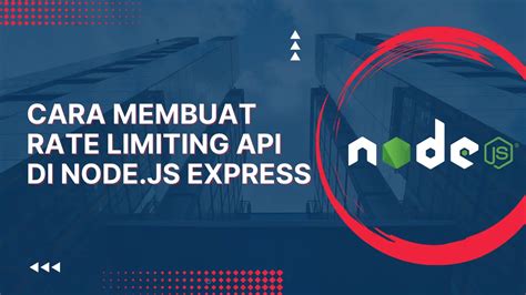 Cara Membuat Rate Limiting API Di Node Js Express Leravio