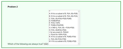 Solved Problem2 A: If A is a subset of B, P(AUB)-P(B) B: If | Chegg.com