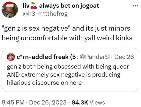 Gen Z Is Sex Negative And Its Just Minors Being Uncomfortable With Yall Weird Kinks Gen Z