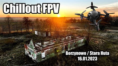 Chillout Fpv Cinebot Cinewhoop Borzynowo Stara Huta Geprc