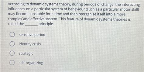 Solved According to dynamic systems theory, during periods | Chegg.com