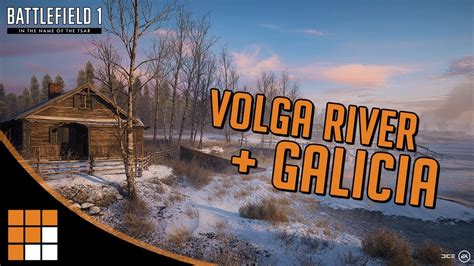 New Battlefield 1 Maps Revealed Volga River And Galicia Detailed In