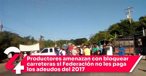 Productores amenazan con bloquear carreteras si Federación no les paga