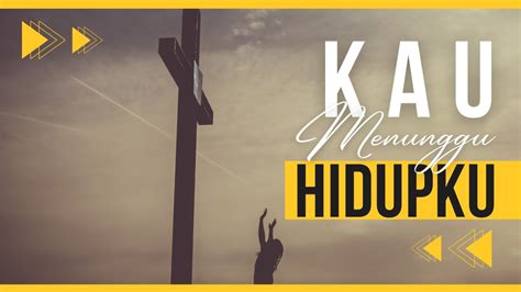 Kau Menunggu Hidupku Army Of God Worship Videoclip YouTube