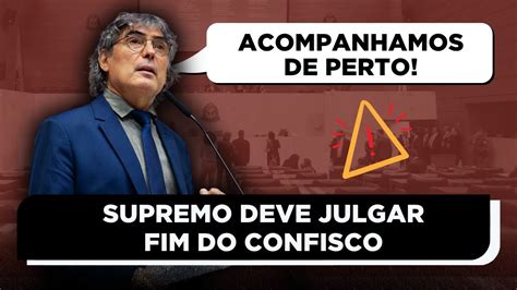 O Julgamento Do Confisco No STF YouTube