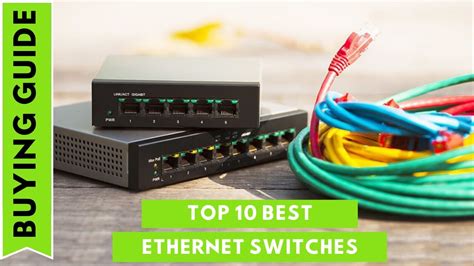 The 10 Best Ethernet Switch 2022 Best Ethernet Switches For Home And