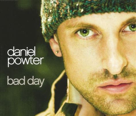Meaning of “Bad Day” by Daniel Powter - Song Meanings and Facts