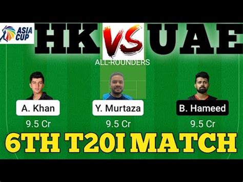 HK Vs UAE Dream11 Team HK Vs UAE Dream11 Prediction UAE Vs HK Dream11