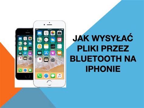 Jak wysyłać pliki przez Bluetooth na iPhonie YouTube