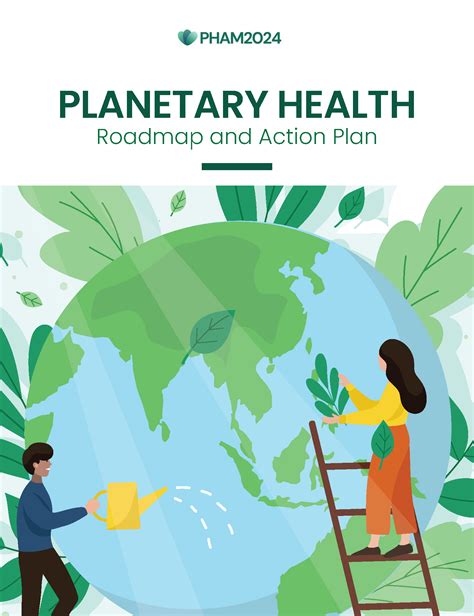 Global Planetary Health Roadmap And Action Plan Planetary Health Alliance