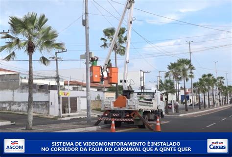 Prefeitura De Caxias MA Instala Sistema De Videomonitoramento No