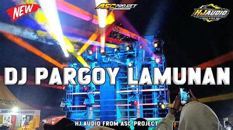 DJ PARGOY LAMUNAN BAS HOREG NGUK NGUK KENDANG VIRAL TERBARU 2024 YouTube