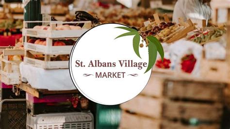 Discover St Albans Village Market - delrio