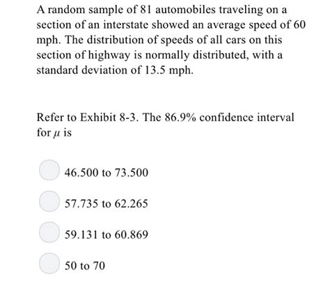 Solved A Random Sample Of 81 Automobiles Traveling On A Chegg