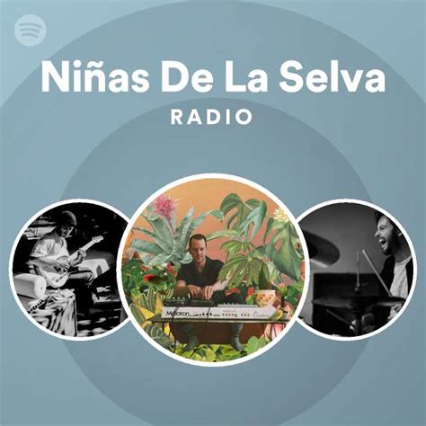 Ni As De La Selva Radio Playlist By Spotify Spotify