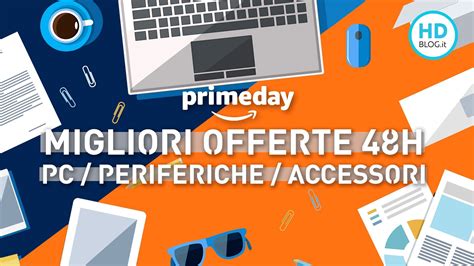 Le Migliori Offerte Del Prime Day 2019 Amazon Pc Periferiche E Accessori