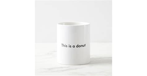 This Is A Donut Topologically Speaking Coffee Mug Zazzle