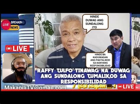 RAFFY TULFO TINAWAG NA DUWAG ANG SUNDALONG TUMALIKOD SA RESPONSIBILIDAD