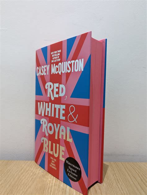 Red, White & Royal Blue (Signed Collector's Edition with sprayed edges) by McQuiston, Casey: As ...