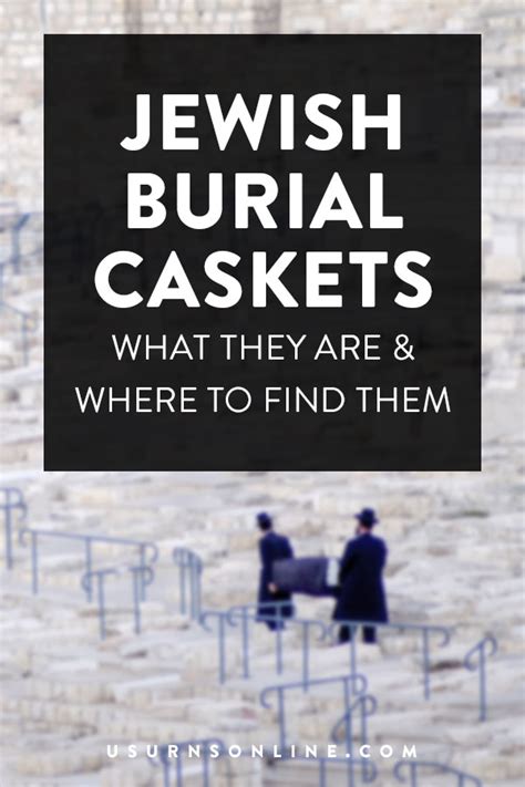 Jewish Burial Caskets & Where to Find Them » US Urns Online