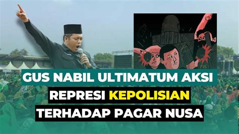 Gus Nabil Kecam Tindakan Represi Aparat Kepolisian YouTube