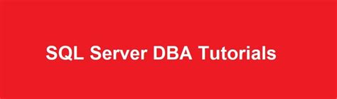 Sql Server Dba Tutorials Dot Net Tutorials