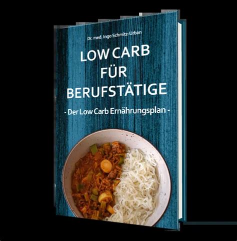 Low Carb F R Berufst Tige Ern Hrungsplan Von Dr Schmitz Urban