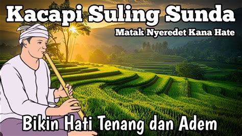 Kacapi Suling Sunda Penenang Jiwa Bikin Kangen Kampung Halaman Youtube