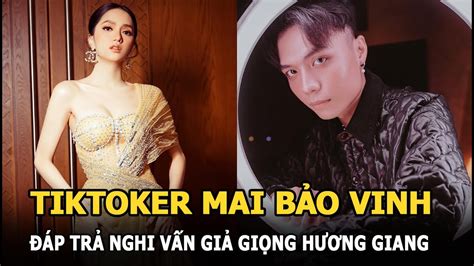 Hot Tiktoker Mai B O Vinh P Tr Nghi V N Gi Gi Ng H Ng Giang B N Chuy N Ch N G I Youtube
