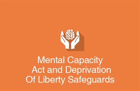 Mental Capacity Act And Deprivation Of Liberty Safeguards Barefoot