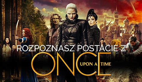 Czy Rozpoznasz Wszystkie 30 Postaci Z Serialu Dawno Dawno Temu
