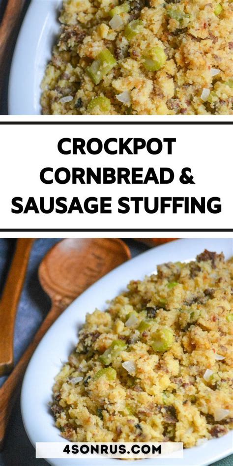 Crockpot Cornbread Sausage Stuffing Recipe Stuffing Recipes