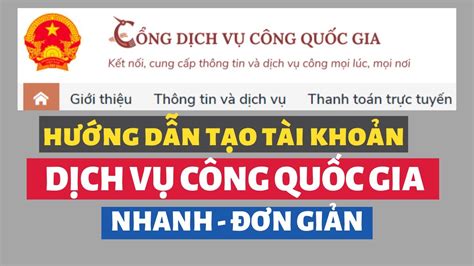 Hướng Dẫn Cách Tạo Tài Khoản Trên Cổng Dịch Vụ Công Quốc Gia Thủ Tục