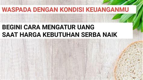 Waspada Begini Cara Atur Uang Saat Kebutuhan Serba Naik Bagaimana