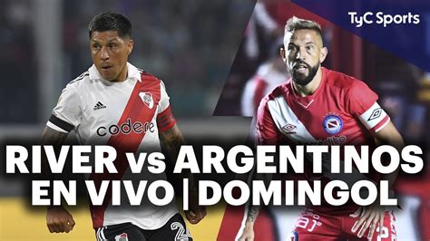 River Plate Vs Argentinos Juniors En Vivo En Tyc Sports Domingol