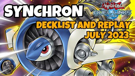 SYNCHRON DUEL LINKS JULY 2023 RANKED DUEL REPLAY AND DECKLIST YUGIOH