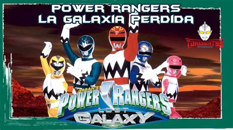 HABLEMOS DE Power Rangers La Galaxia Perdida YouTube