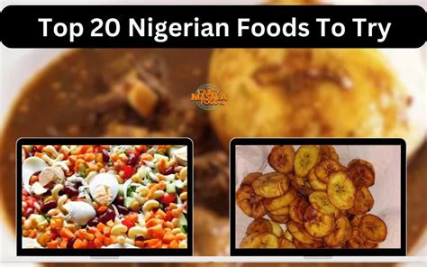 Top 20 Nigerian Foods To Try Crazy Masala Food