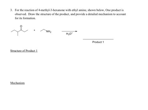 Solved For The Reaction Of 4 Methyl 3 Hexanone With Ethyl Chegg