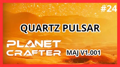 The Planet Crafter Comment Trouver Le Quartz Pulsar Ep Youtube