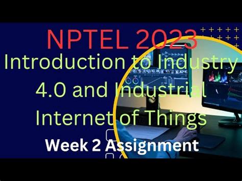 Introduction To Industry And Industrial Internet Of Things Week